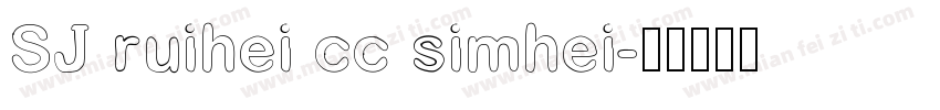 SJ ruihei cc simhei字体转换